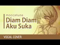 Download Lagu Diam Diam Aku Suka / moccatune (cover)