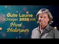 Lagu GUTE LAUNE SCHLAGER 2025 ❤️ mit HANSI HINTERSEER ✨