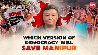 Which version of ‘Save Indian Democracy’ will save Manipur? | Editorial by Karma Paljor