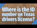 Where is the ID number on Texas drivers license