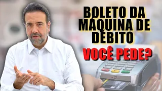 VOCÊ PEDE O BOLETO DA MÁQUININHA DE DÉBITO? | NÃO CAIA NA ROUBADA