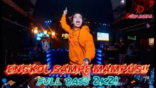 Download Dj full bass!! Terbaru 2021, Engkol sampe mampus!! (DJ DIL'S ANARA) MP3