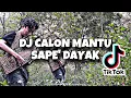 Download Lagu DJ CALON MANTU X SAPE DAYAK - REFORMANDA X @djhafidzrimex VIRAL TIKTOK TERBARU