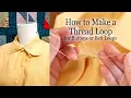 How to Make Thread Loops for Buttons or Belt Loops - Vintage Sewing