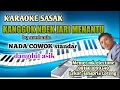 Download Lagu karaoke sasak terbaru 2023 KANGGOK NDEK JARI MENANTU nada cowok arr@MEMET_MK_