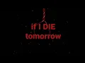 Download Lagu if I die tomorrow || whatsapp sad status || {death}