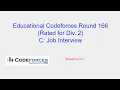 Job Interview - Educational Codeforces Round 166 Rated for Div 2 Problem C Solution