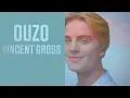 Vincent Gross - Ouzo (Lyric Video)