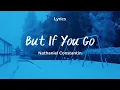 But If You Go - Nathaniel Constantin | Lyrics | Lirik Video