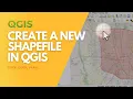 Create a new Shapefile in QGIS