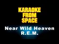 Download Lagu R.E.M. • Near Wild Heaven | Karaoke • Instrumental • Lyrics