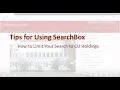 Tips for Using SearchBox How to Limit Your Search to CU Holdings