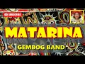 Lagu Matarina - Gembog Band | PNG Music