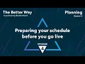 Preparing your schedule before you go live The Better Way podcast S6 Ep 4