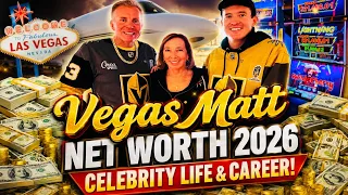 Vegas Matt Net Worth 2026 Celebrity Life Career