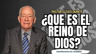¿Que es el reino de Dios? - Pr. Eliseo Duarte