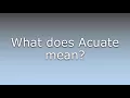 What does Acuate mean