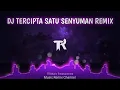Download Lagu DJ Tercipta Satu Senyuman BreakLatin Remix Viral TikTok Terbaru