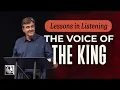 Lessons in Listening The Voice of the King Pastor Allen Jackson