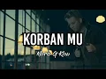 Download Lagu KORBAN MU - MARIO G KLAU -Lirik