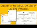 Custom UI Loading Instances for SysML Simulation