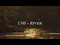 [Lyrics] UMI - River