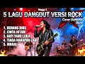 Lagu Kumpulan 5 Lagu Meggy Z Versi Rock — Cover Dangdut Rock Keren \u0026 Energi Panggung Maksimal!