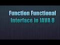 Function Functional Interface in JAVA 8 Writing Lambda for Function Functional Interface