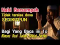 Download Lagu NABI BERSUMPAH Tidak tersisa lagi dosa sedikitpun bagi yang baca ini 1x sehabis sholat fardhu
