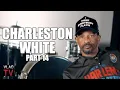 Charleston White Details Accidentally Shooting Himself in the Club Part 14