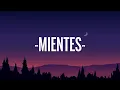 Camila - Mientes (Letra/Lyrics)