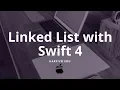 Linked List with Swift 4