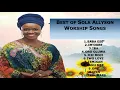 BEST OF SOLA ALLYSON WORSHIP- 2HOUR MORNING PRAISE AND WORSHIP MIX