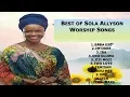 Download Lagu BEST OF SOLA ALLYSON WORSHIP- 2HOUR MORNING PRAISE AND WORSHIP MIX