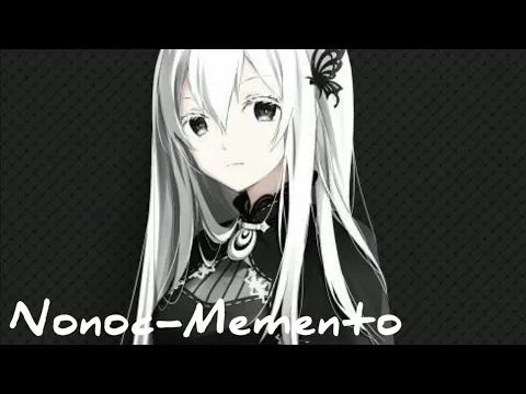 Download MP3 Nightcore Memento- Nonoc[ Re:Zero Ending 1 Season 2]