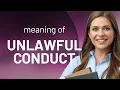 Understanding Unlawful Conduct A Guide for English Language Learners