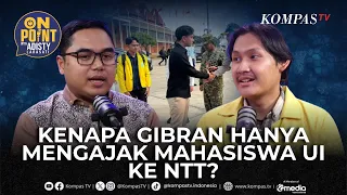 Kenapa Gibran Hanya Mengajak Mahasiswa UI ke NTT? | On Point with Adisty #87