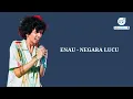 Download Lagu ENAU - NEGARA LUCU (Lyrics Video)