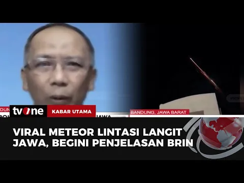 BRIN Angkat Bicara soal Video Benda Langit yang Melintasi Langit Jawa, Dipastikan Meteor Sporadis