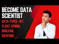 Python Pandas Data Types Int float str date time boolean etc - Part 1