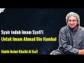 Download Lagu SYAIR INDAH IMAM SYAFI'I UNTUK IMAM AHMAD BIN HAMBAL - HABIB HELMI BIN KHALID AL KAFF