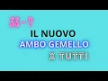 Download Lagu IL NUOVO AMBO GEMELLO CON IL 33 PER TUTTI VOI 