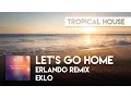 Download Lagu Eklo - Let’s Go Home (Erlando Remix)