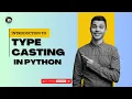 Typecasting in Python Convert Data Types Easily with Examples Implicit Explicit Conversion