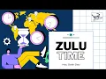 Decoding Time Zones What Is The Zulu Timezone