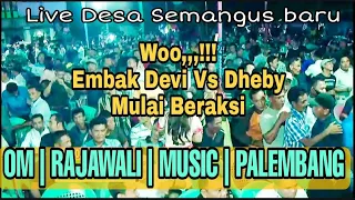 Download Woo,,,,!!! Embak Devi Vs Dheby, Mulai Beraksi [ OM.RAJAWALI ] MP3