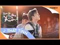 Download Lagu [XHTDRLX3] Thất Tình - Anh Tú trở lại sở trường với ca khúc không thể suy hơn