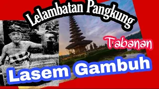 Download Gong Lelambatan Pangkung Tabanan - Tabuh Lasem Gambuh MP3