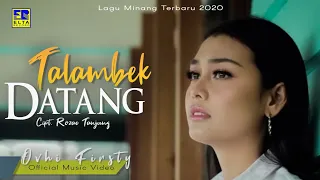 Download Ovhi Firsty - TALAMBEK DATANG [Official Music Video] Lagu Minang Terbaru 2020 MP3