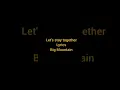 Download Lagu Let's stay together - Big Mountain (Lyrics)